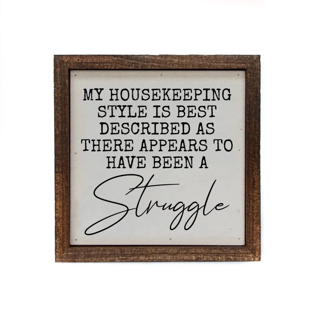 New My Housekeeping Style… Small Funny Rustic Sign